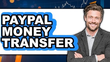 How to PayPal Money Transfer 2025 - Full Guide