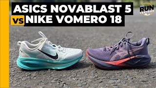 Nike Vomero 18 vs Asics Novablast 5: Asics and Nike daily trainers compared