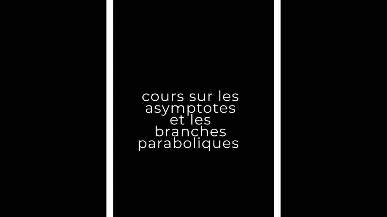 cours sur les asymptotes et les branches paraboliques