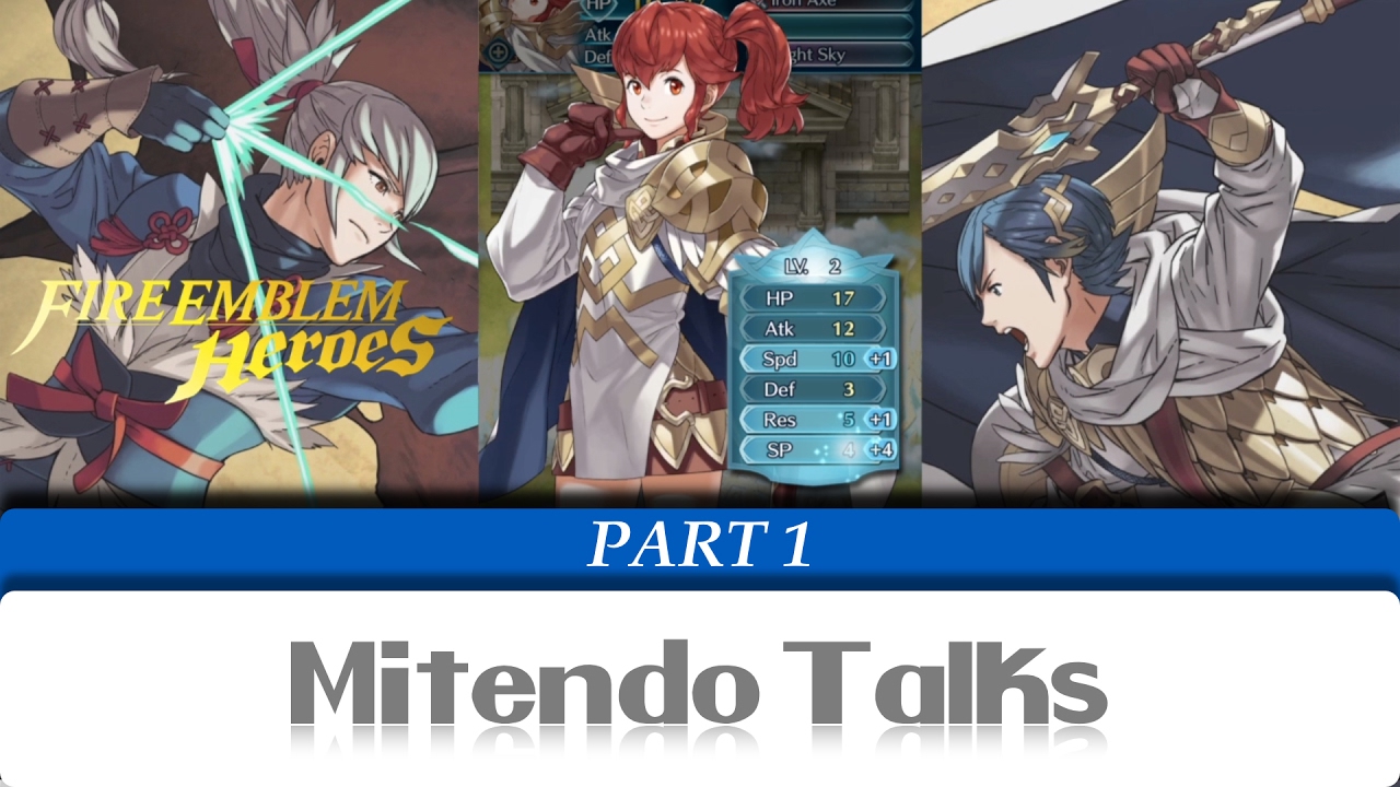 Fire Emblem Heroes: Part 1