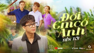 Đời Em Có Anh - Tiến Tới Official Music Video