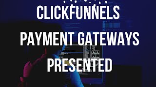 ClickFunnels Payment Gateways 2022 In Detail Presented