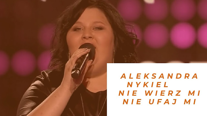 Aleksandra Nykiel – Nie wierz mi, nie ufaj mi z repertuaru Anny Jantar