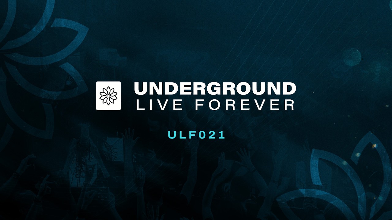 Underground Live Forever - ULF021 - YouTube