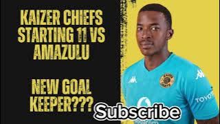 Kaizer Chiefs Starting 11 Vs AmaZulu | Bontle Molefe To Start??