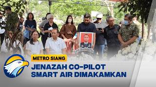 Jenazah Co-Pilot Smart Air Dimakamkan di Jakarta Timur - [Metro Siang]