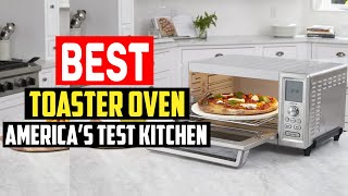 ✅ 5 Best Toaster Oven America’s Test Kitchen in 2025
