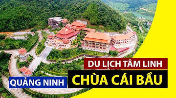 Chùa Cái Bầu Quảng Ninh - Du Lịch Tâm Linh - Lê Minh Hài