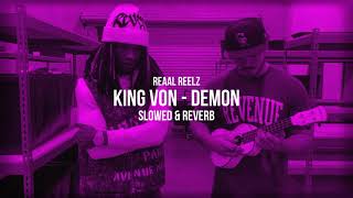 king von - demon slowed + reverb [acoustic]