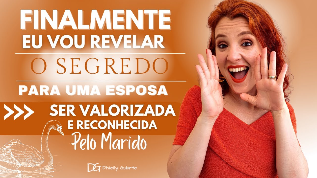 FINALMENTE VOU REVELAR O SEGREDO PARA UMA ESPOSA SER VALORIZADA E RECONHECIDA PELO MARIDO