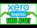 How To REGISTER FIXED ASSET In Xero (QUICK &amp; EASY) 2026
