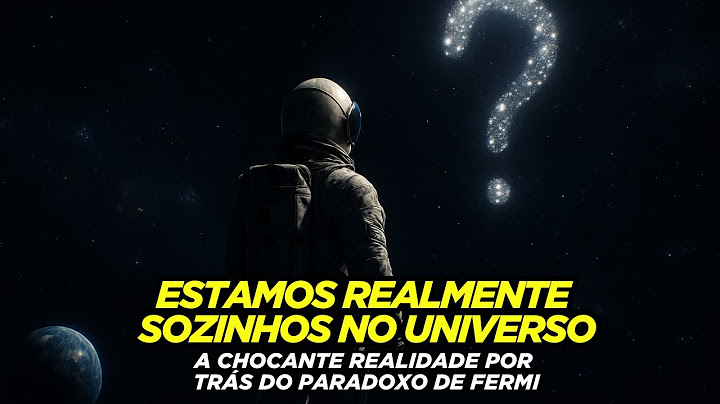 Estamos Realmente Sozinhos no Universo  A Chocante Realidade por Trás do Paradoxo de Fermi