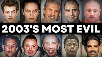 10 Evil Crimes From 2003 That Shocked the World