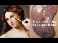 Titian's Painting Technique Demo