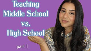 Teaching Middle School vs. High School| part 1