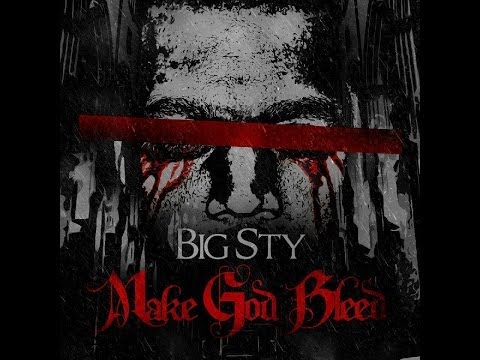 Big Sty - Make God Bleed [Label Submitted]