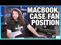 Ask GN 95: Macbook Overheating & Best Airflow Setup for Cases?