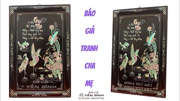 Báo giá rẻ nhất tranh khảm cha mẹ cẩn khảm ốc - tranh trưng bày làm quà tặng biếu ý nghĩa