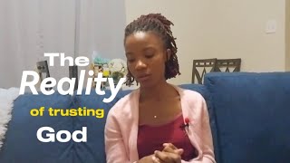the *REALITY* of trusting God | my (ungoing) testimony | faithfully, Irie