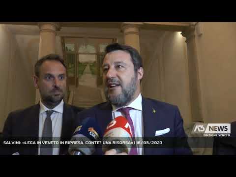 SALVINI: «LEGA IN VENETO IN RIPRESA. CONTE? UNA RISORSA» | 16/05/2023