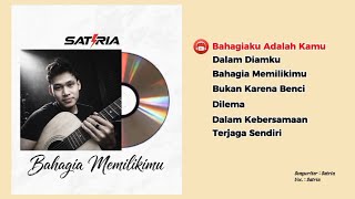 SATRIA FULL ALBUM 'Bahagia Memilikimu' 