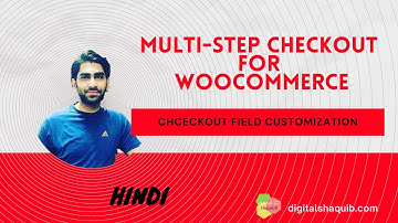 WooCommerce Checkout - Multi-Step Checkout & Checkout Field Customization Free Plugins - Hindi