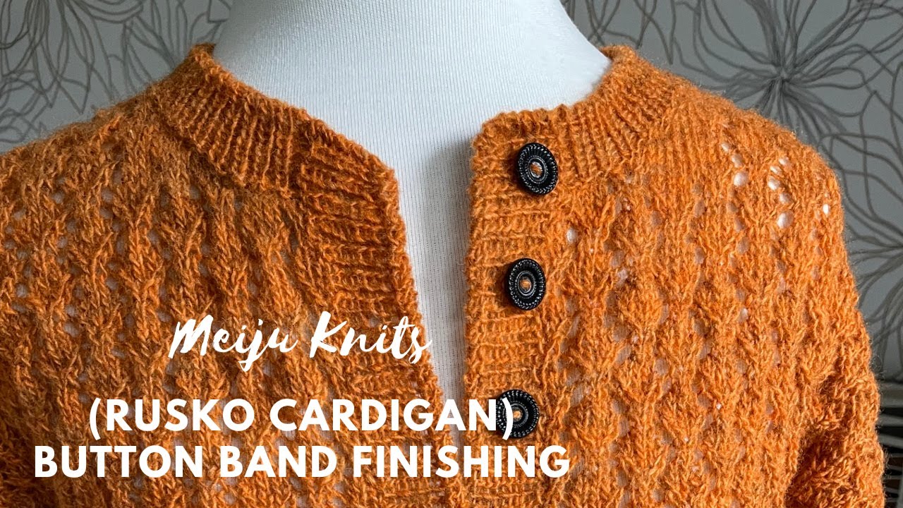How to finish Rusko Cardigan button bands? Meiju Knits knitting
