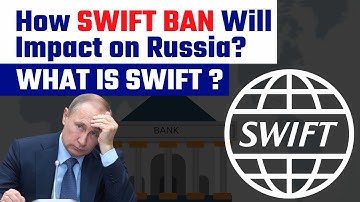 What is SWIFT?  || How Swift Ban Will Impact on Russia