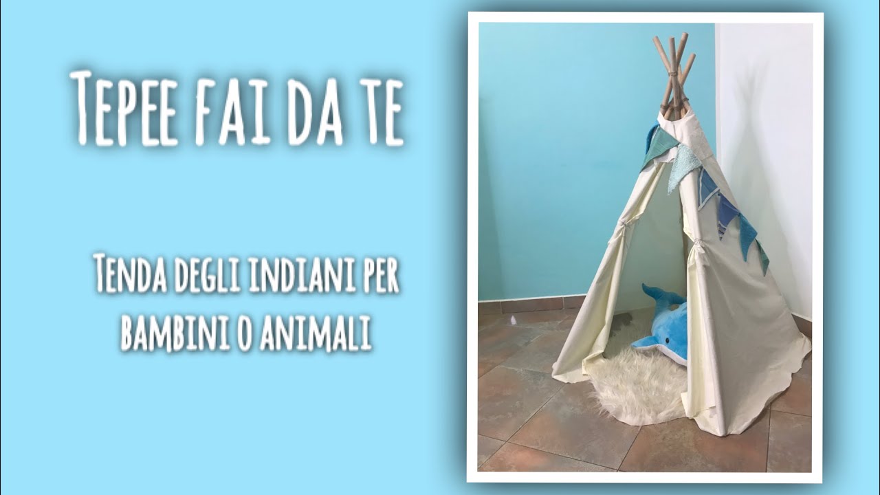 TEPEE (Tenda degli indiani) FAI DA TE per la cameretta dei bambini. 