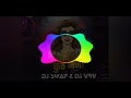 Geli Kuth Maina - DJ SWAP & DJ VRV REMIX