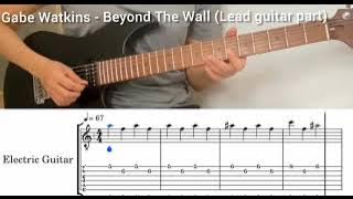 Gabe Watkins - Beyond The Wall (Lead guitar part with TAB)