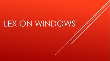 Run Lex / Flex Programs On Windows all version
