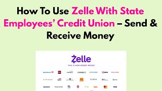 How To Use Zelle With State Employees’ Credit Union – Send & Receive Money