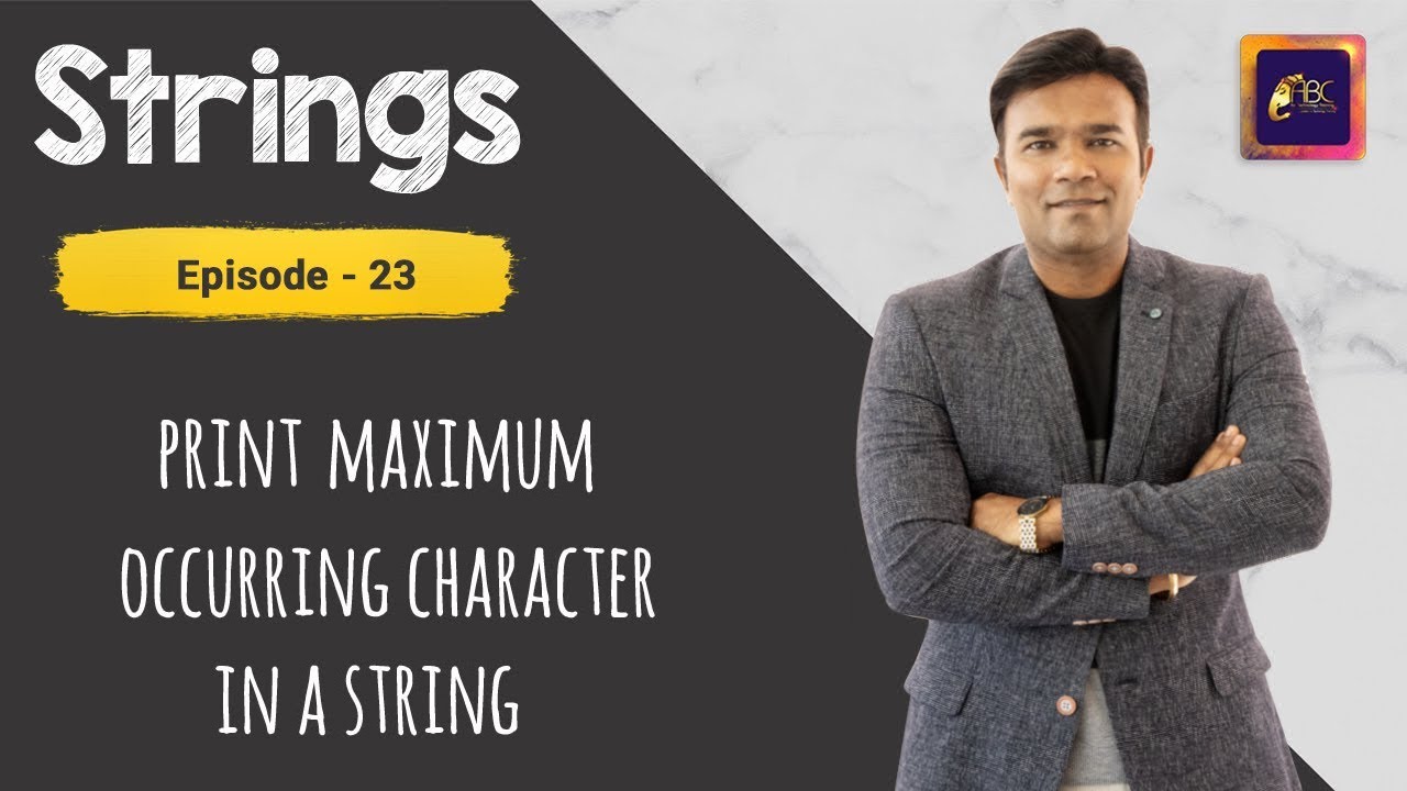 อัฒภาค Update New How to find the maximum occurring character in a String using Maps in java | strings programs | ABC