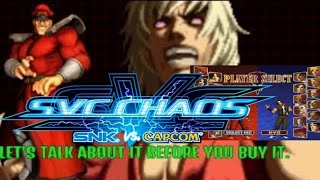 SVC CHAOS • SNK vs. Capcom 👊 | *Let's talk about it before you buy it tomorrow!!