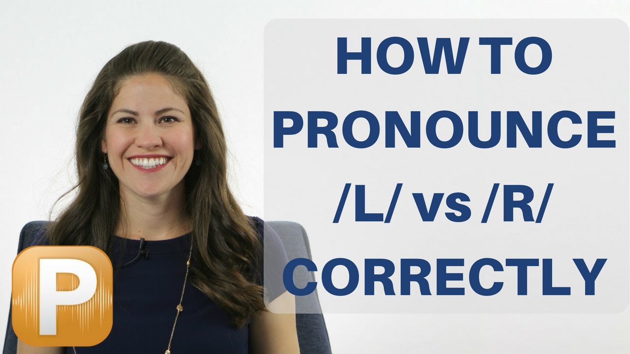 How To Pronounce /L/ & /R/