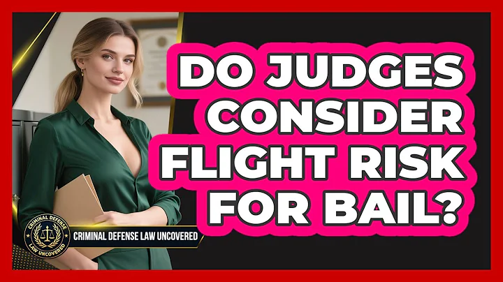 Do Judges Consider Flight Risk For Bail?