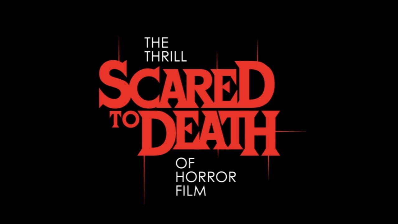 Scared to Death: The Thrill of Horror Film