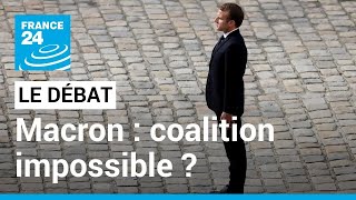 LE DÉBAT - E. Macron : coalition impossible ? Le président en quête d’alliances pour gouverner