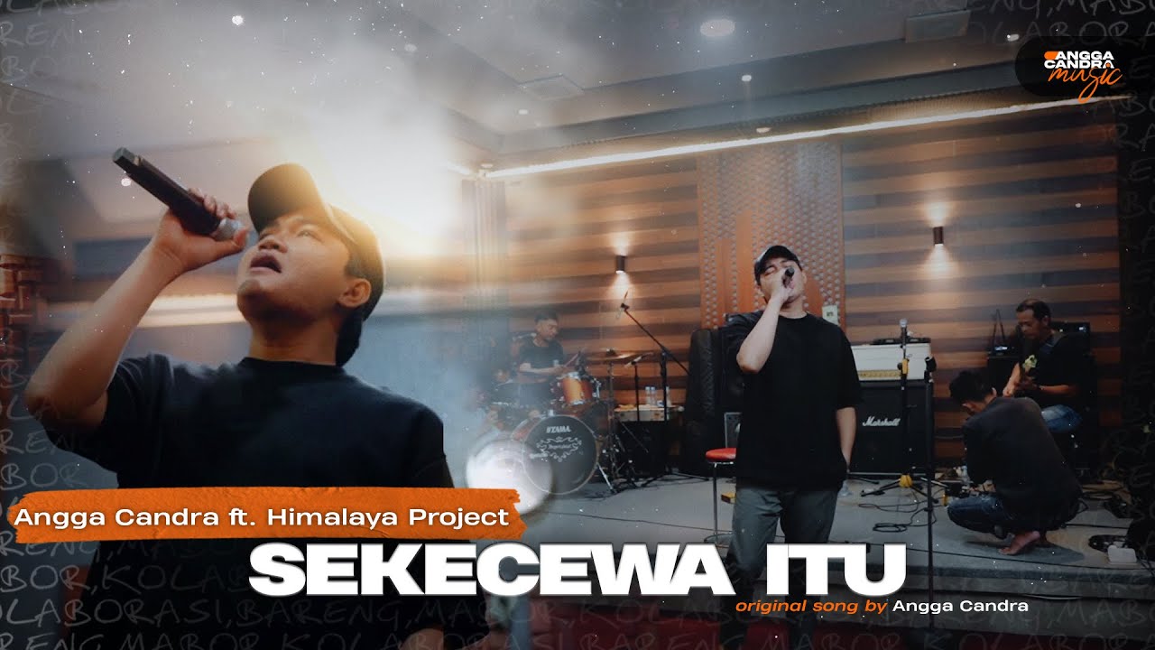 Sekecewa itu - Angga Candra live Full band Version