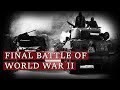 The Final Battles Of World War II Countdown To Surrender The Last 100 Days Ep 2 