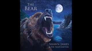 Shawn James & The Shapeshifters - The Bear - Chapter IV: Omens