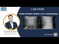 Advanced Spine Surgery Under Local Anaesthesia | Dr. Varun Kumar Agarwal