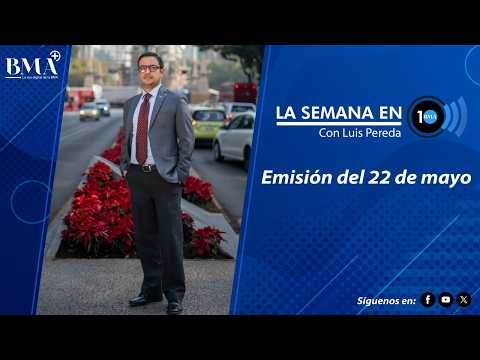 La Semana en 10 / Emisión del 22 de mayo de 2026.