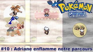 Pokémon Saphir Unlocke Challenge #10 : Adriane ENFLAMME notre parcours