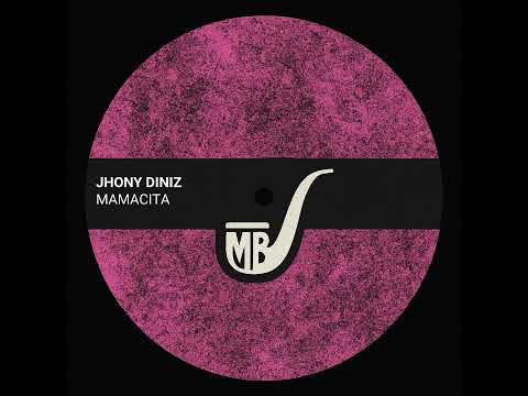 Jhony Diniz Mamacita Original Mix