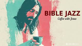 Coffee with Jesus β Psalm Jazz for Devotion & Soft Peace