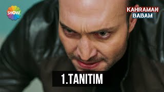 Kahraman Babam Tanıtım | 14 Haziran'da Show TV'de! Resimi