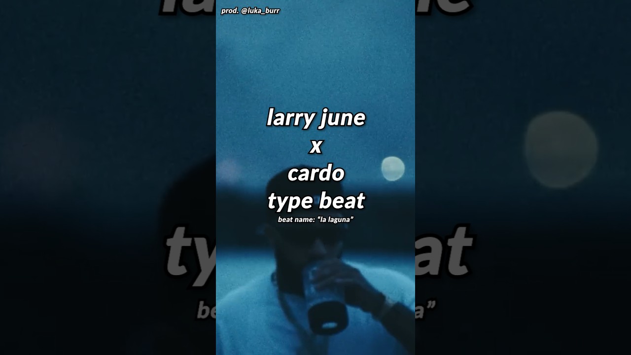 larry june x cardo type beat - "la laguna" 🌊🌊 