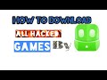 How to download the hacked version of all the games
